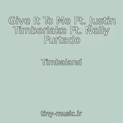 کاور آهنگ Give It To Me Ft. Justin Timberlake Ft. Nelly Furtado از Timbaland