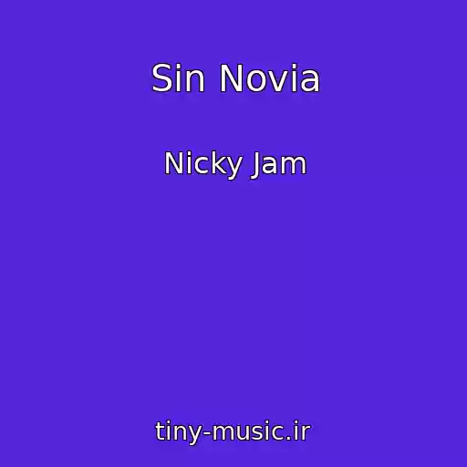 کاور آهنگ Sin Novia از Nicky Jam