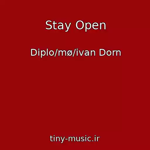 کاور آهنگ Stay Open از Diplo/mø/ivan Dorn