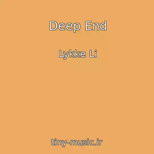 کاور آهنگ Deep End از Lykke Li