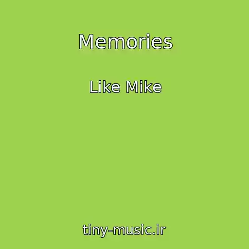 کاور آهنگ Memories از Like Mike