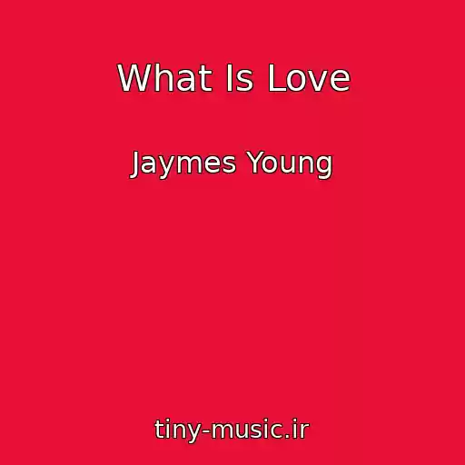 کاور آهنگ What Is Love از Jaymes Young