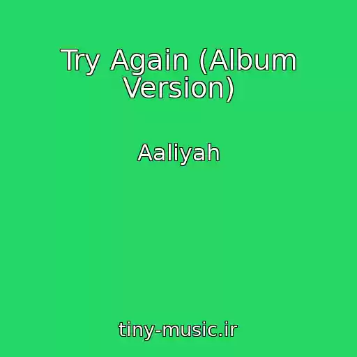 کاور آهنگ Try Again (Album Version) از Aaliyah
