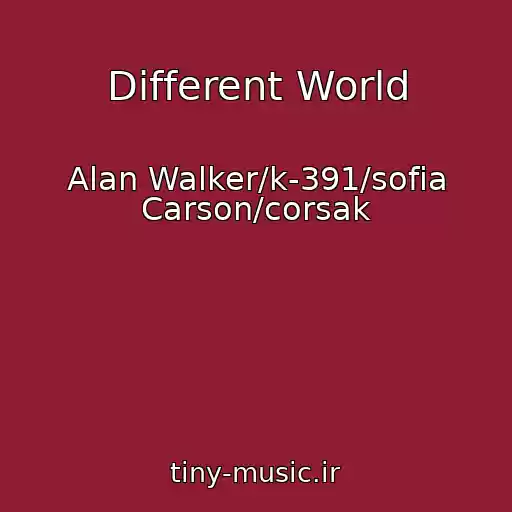کاور آهنگ Different World از Alan Walker/k-391/sofia Carson/corsak