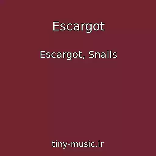 کاور آهنگ Escargot از Escargot, Snails