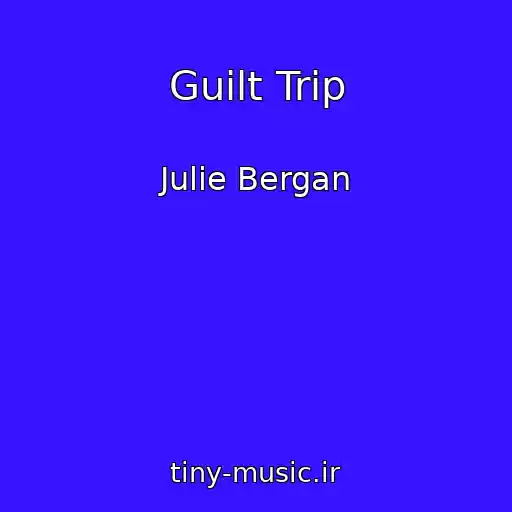 کاور آهنگ Guilt Trip از Julie Bergan