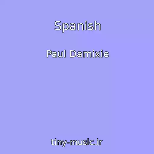 کاور آهنگ Spanish از Paul Damixie