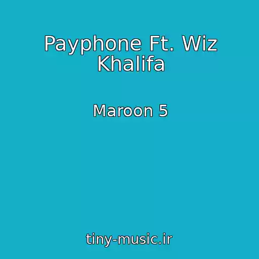 کاور آهنگ Payphone Ft. Wiz Khalifa از Maroon 5