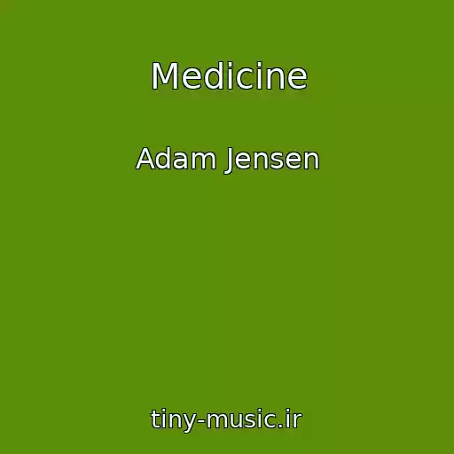 کاور آهنگ Medicine از Adam Jensen