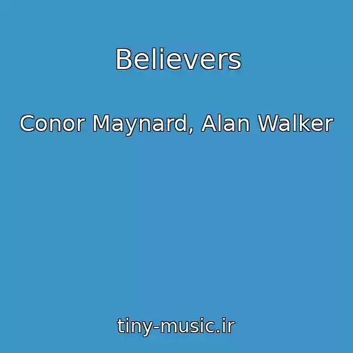 کاور آهنگ Believers از Conor Maynard, Alan Walker