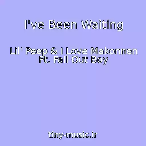 کاور آهنگ I've Been Waiting از Lil' Peep & I Love Makonnen Ft. Fall Out Boy