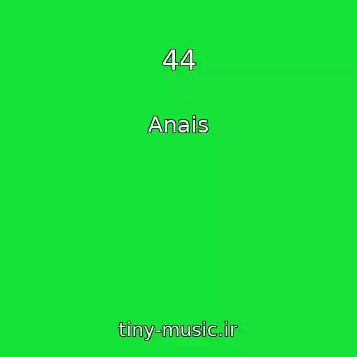 کاور آهنگ 44 از Anais