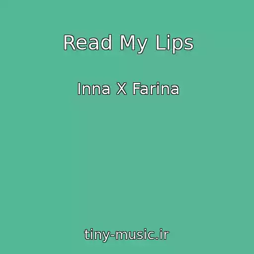 کاور آهنگ Read My Lips از Inna X Farina