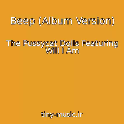 کاور آهنگ Beep (Album Version) از The Pussycat Dolls Featuring Will I Am