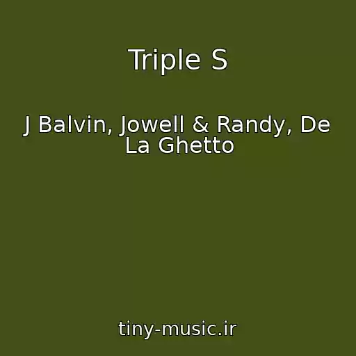 کاور آهنگ Triple S از J Balvin, Jowell & Randy, De La Ghetto
