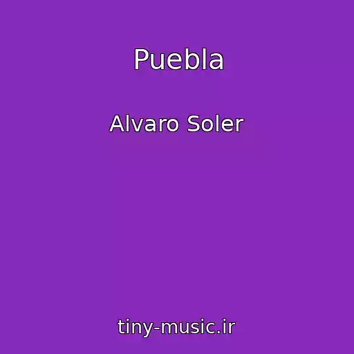 کاور آهنگ Puebla از Alvaro Soler