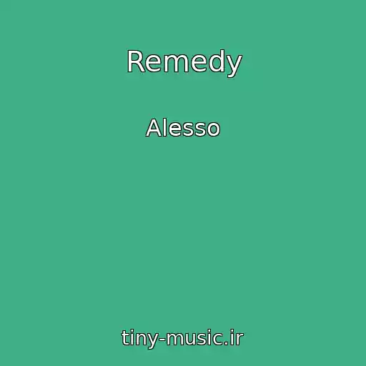 کاور آهنگ Remedy از Alesso