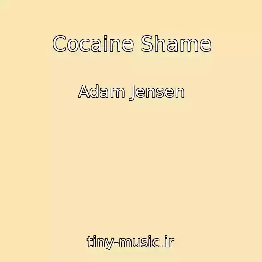 کاور آهنگ Cocaine Shame از Adam Jensen