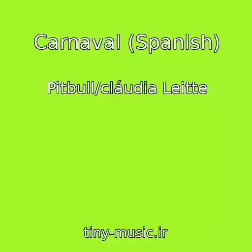 کاور آهنگ Carnaval (Spanish) از Pitbull/cláudia Leitte