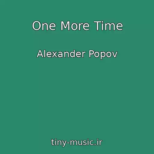 کاور آهنگ One More Time از Alexander Popov
