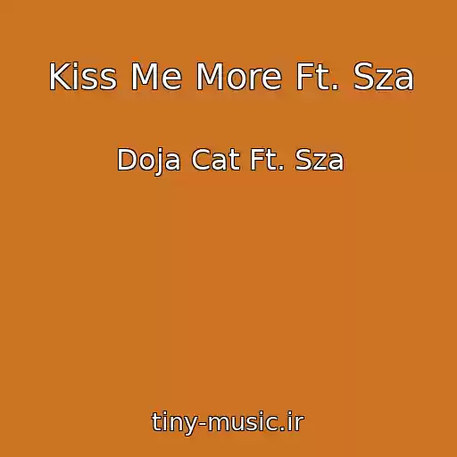 کاور آهنگ Kiss Me More Ft. Sza از Doja Cat Ft. Sza