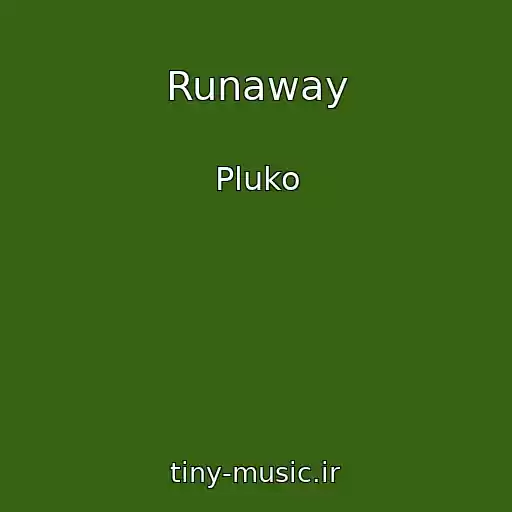 کاور آهنگ Runaway از Pluko