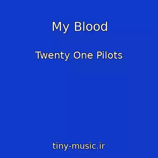 کاور آهنگ My Blood از Twenty One Pilots