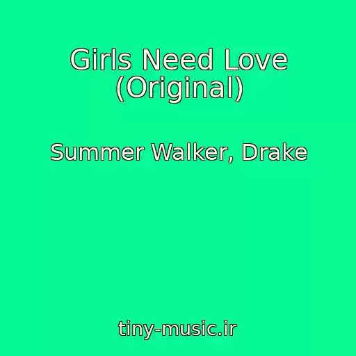 کاور آهنگ Girls Need Love (Original) از Summer Walker, Drake