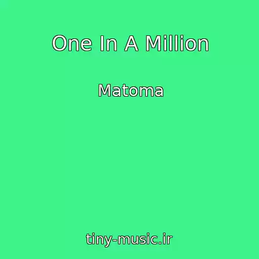 کاور آهنگ One In A Million از Matoma