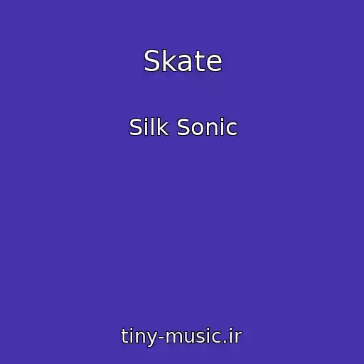 کاور آهنگ Skate از Silk Sonic