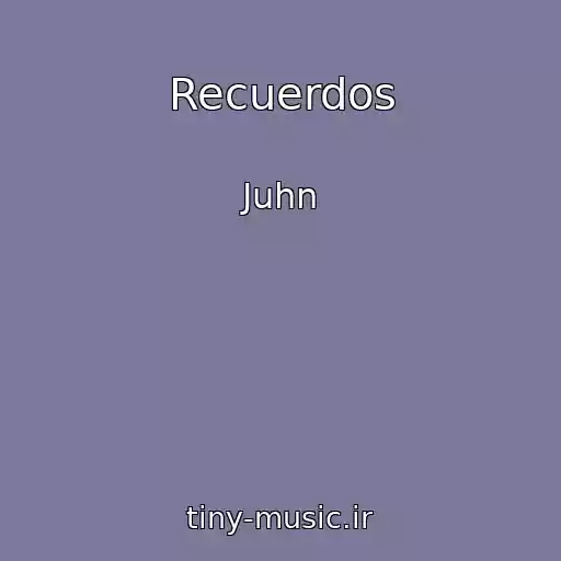 کاور آهنگ Recuerdos از Juhn