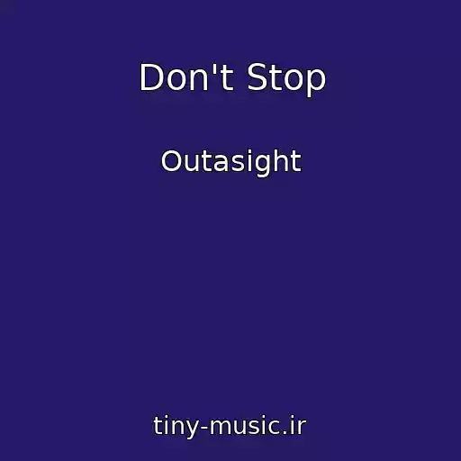 کاور آهنگ Don't Stop از Outasight