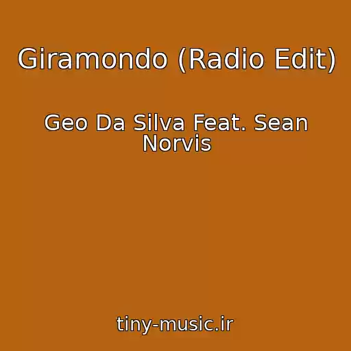 کاور آهنگ Giramondo (Radio Edit) از Geo Da Silva Feat. Sean Norvis