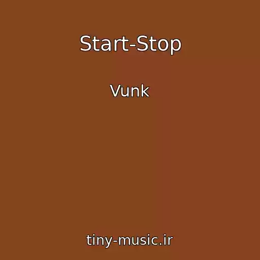 کاور آهنگ Start-Stop از Vunk