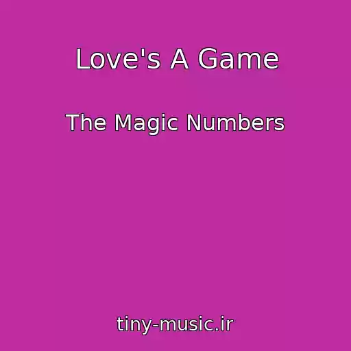 کاور آهنگ Love's A Game از The Magic Numbers