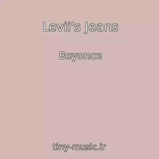 کاور آهنگ Levii's Jeans از Beyonce