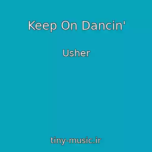 کاور آهنگ Keep On Dancin' از Usher