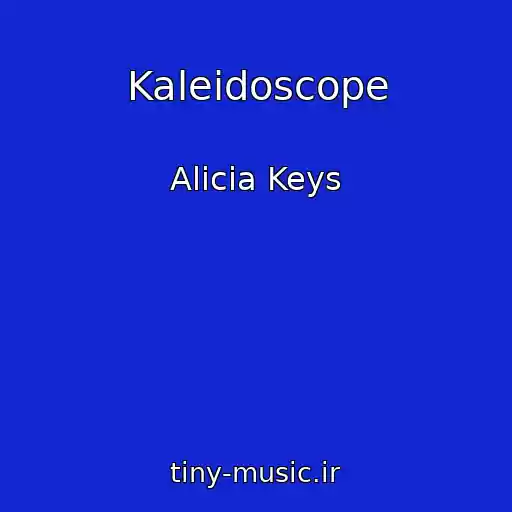 کاور آهنگ Kaleidoscope از Alicia Keys