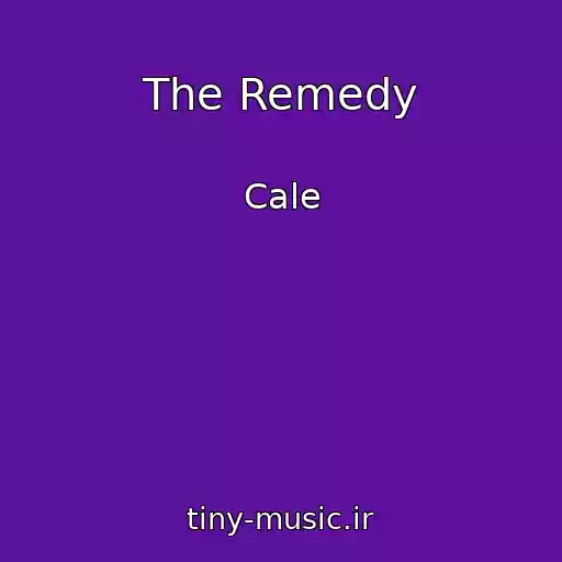 کاور آهنگ The Remedy از Cale