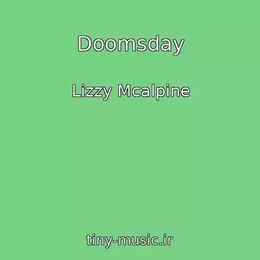 کاور آهنگ Doomsday از Lizzy Mcalpine