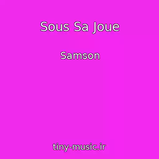 کاور آهنگ Sous Sa Joue از Samson