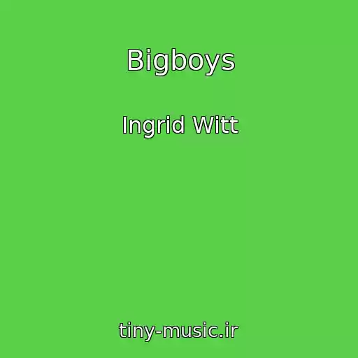 کاور آهنگ Bigboys از Ingrid Witt