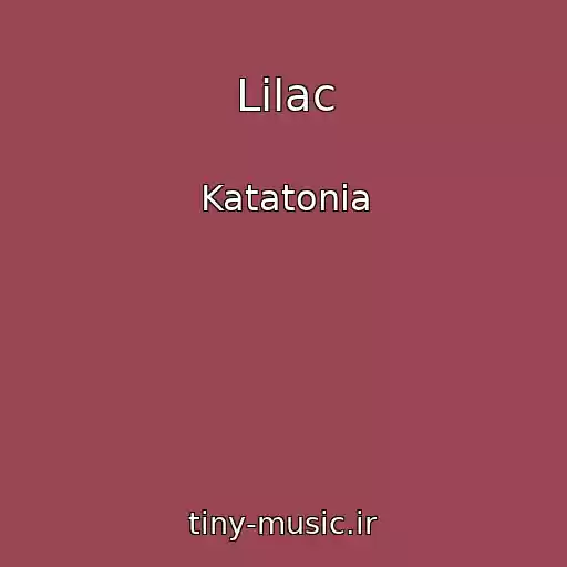 کاور آهنگ Lilac از Katatonia