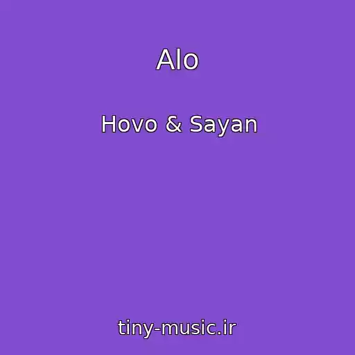 کاور آهنگ Alo از Hovo & Sayan