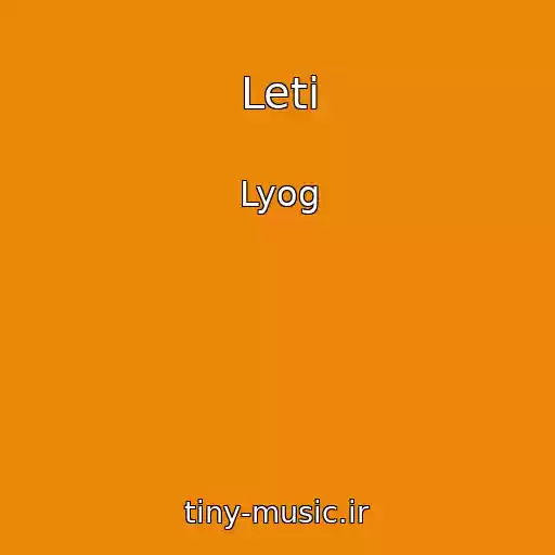 کاور آهنگ Leti از Lyog