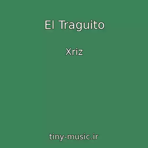 کاور آهنگ El Traguito از Xriz