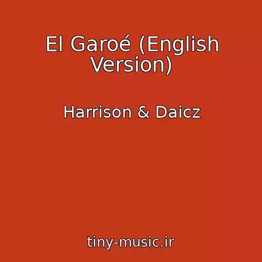 کاور آهنگ El Garoé (English Version) از Harrison & Daicz