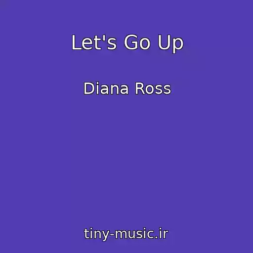 کاور آهنگ Let's Go Up از Diana Ross