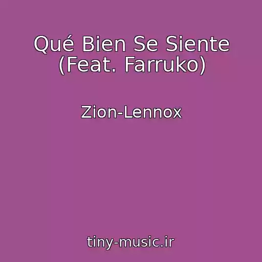 کاور آهنگ Qué Bien Se Siente (Feat. Farruko) از Zion-Lennox