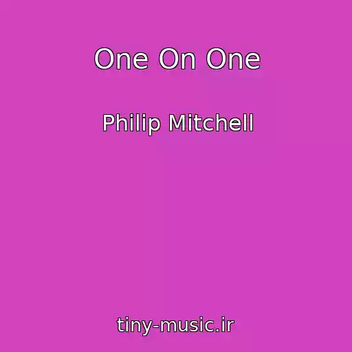 کاور آهنگ One On One از Philip Mitchell